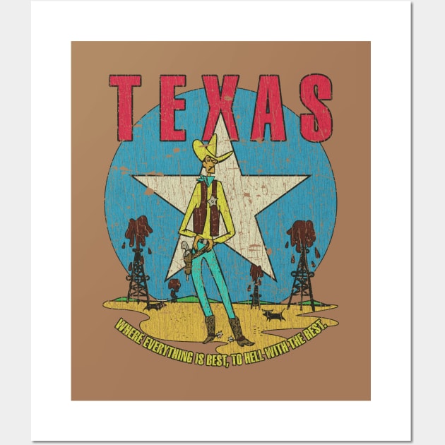 Texas Where Everything Is Best 1845 Wall Art by JCD666